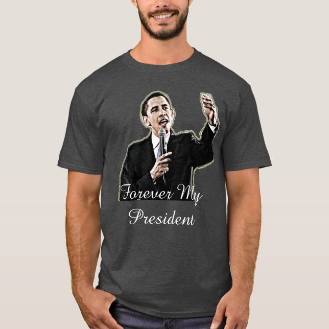 För alltid min president Barack Obama Stöd T-shirt (Framsida)