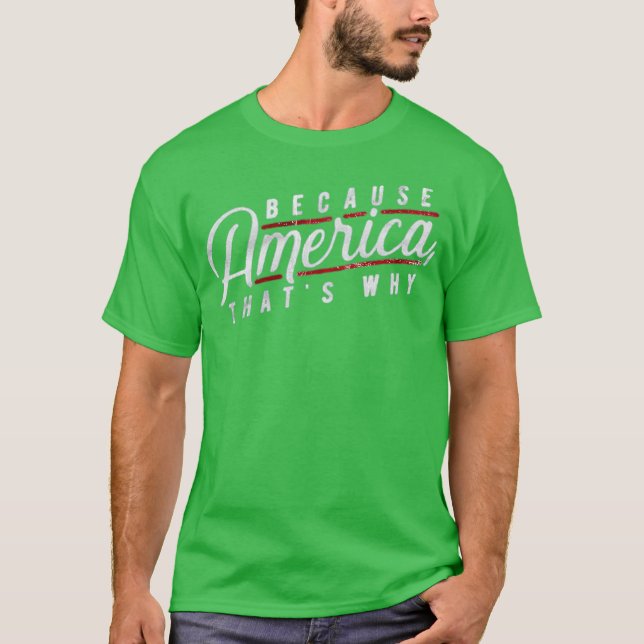 För Amerika, det är därför T Shirt (Framsida)