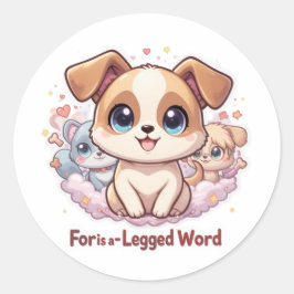 "För är ett fyralegerat Ord", "Cute Puppy Sticker" Runt Klistermärke
