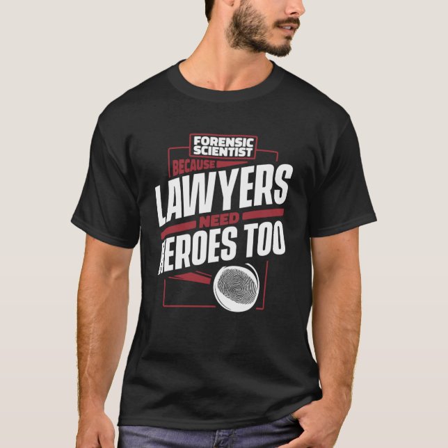 För att advokater behöver hjältar för vetenskapsve t shirt (Framsida)