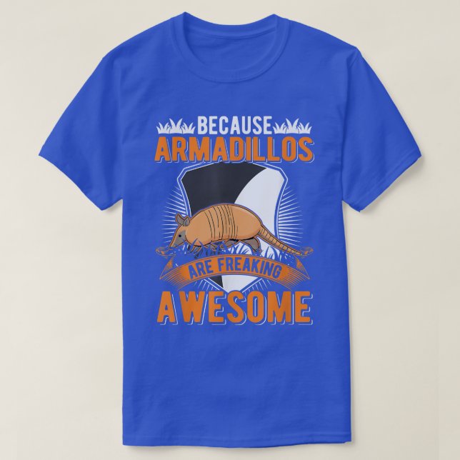 För att Armadillos skrämmer fantastisk Armadillo T Shirt (Design framsida)