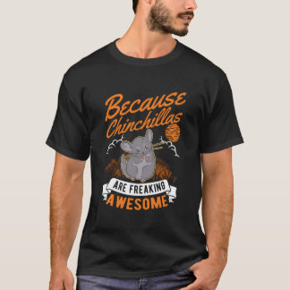 För att Chinchillas håller på att frysa Fantastisk T Shirt