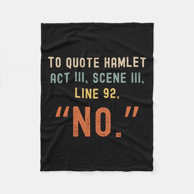 För att citera Hamlet nr - Lustigt Sarkastic Quote Fleecefilt (Framsidan)