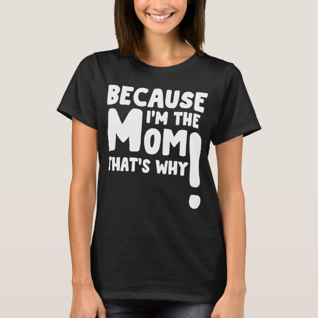 För att han är mamma är det därför t shirt (Framsida)