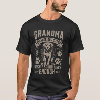 För att Hund Sitter Doesnu2019t Ljud Finare tillrä T Shirt