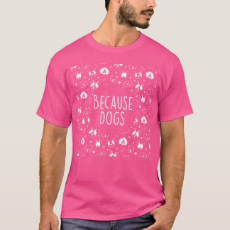 För att Hundar Animal Humor för Pet Hund älskare l T Shirt