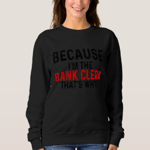 För att jag är banktjänstemannen Det är därför bok T Shirt