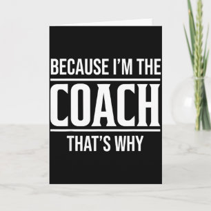 För att jag är coachen Det är därför roligt vintag Kort