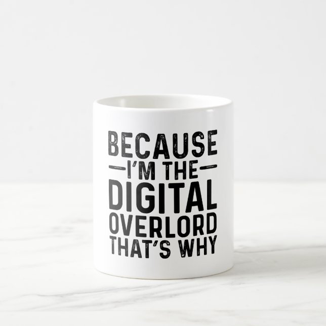 För att jag är den digitala överherren.. kaffemugg (Center)