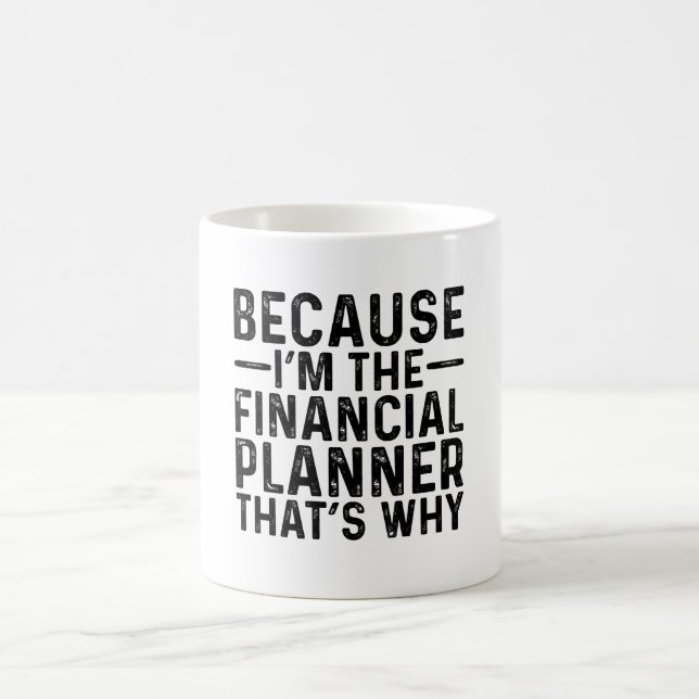 För att jag är den finansiella planen.. kaffemugg (Center)