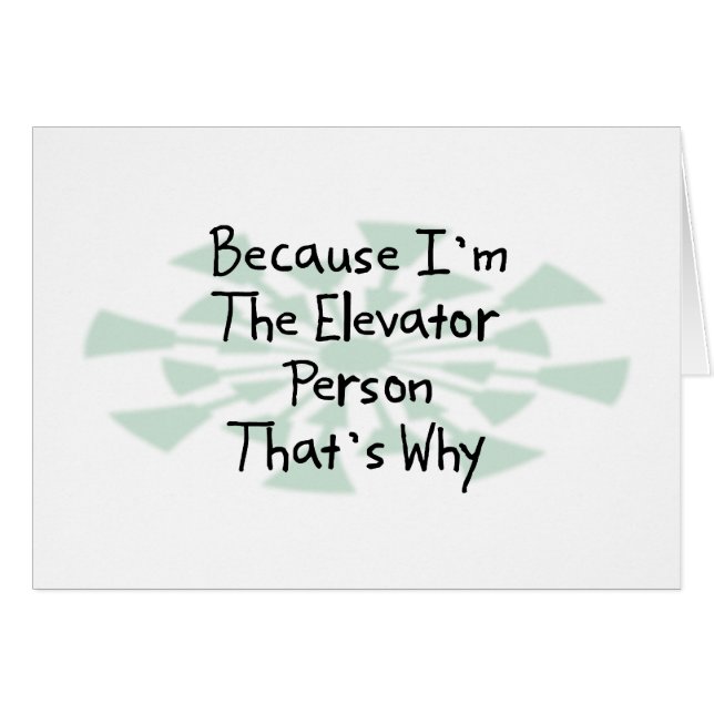 För att jag är Elevator Person Hälsningskort (Framsidan Horizontal)
