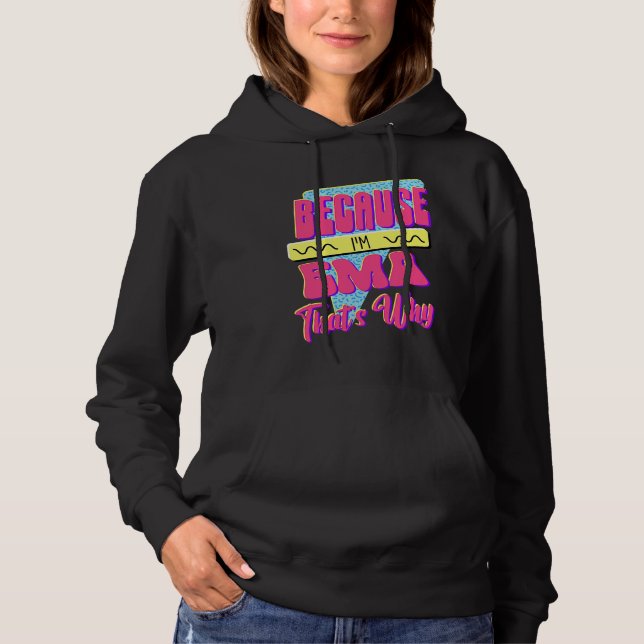 För att jag är Ema det är därför T Shirt (Framsida)