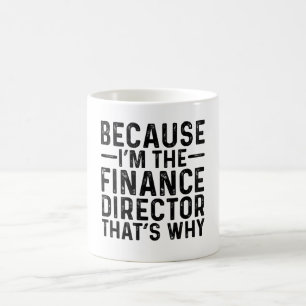 För att jag är finansdirektör.. kaffemugg