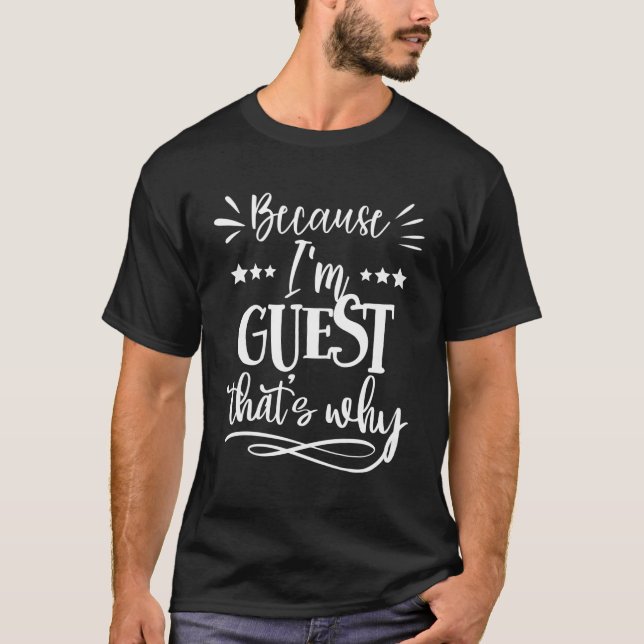 För att jag är gäst.. t shirt (Framsida)