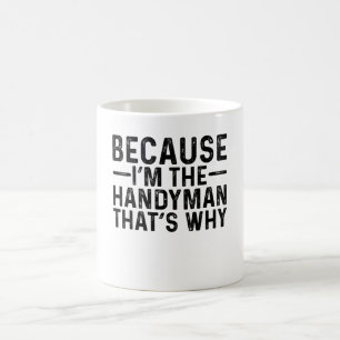 För att jag är Handymannen.. Kaffemugg