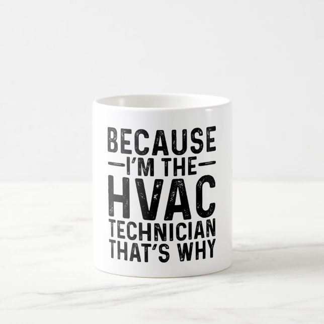 För att jag är HVAC-tekniker... Kaffemugg (Center)