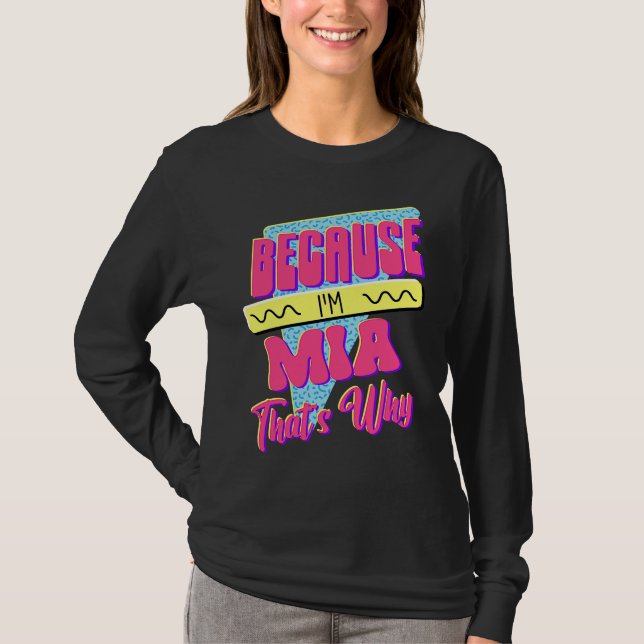 För att jag är Mia Det är därför T Shirt (Framsida)
