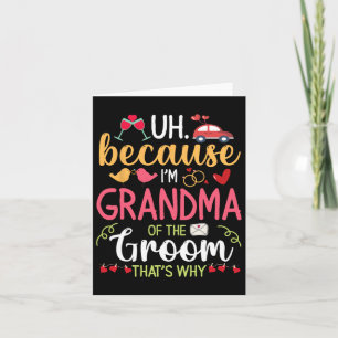 För att jag är mormor på brudgummen.. kort