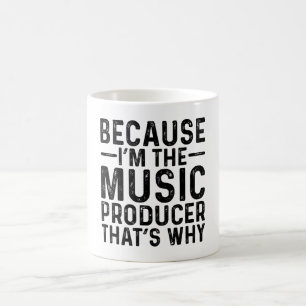 För att jag är musikproducenten.. kaffemugg
