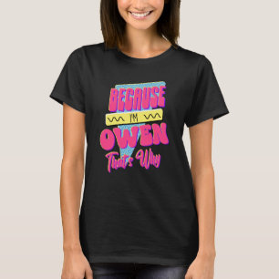 För att jag är Owen.. T Shirt