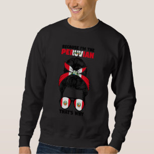 För att jag är peruanerna.. Det är därför Peru per Lång Ärmad Tröja