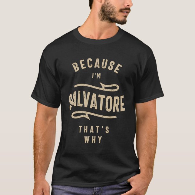 För att jag är Salvatore.. T Shirt (Framsida)