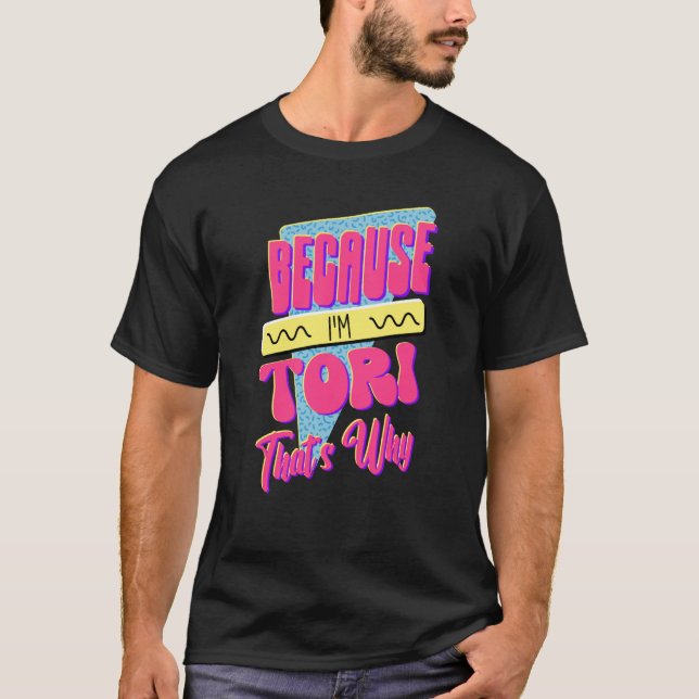 För att jag är Tori.. T Shirt (Framsida)