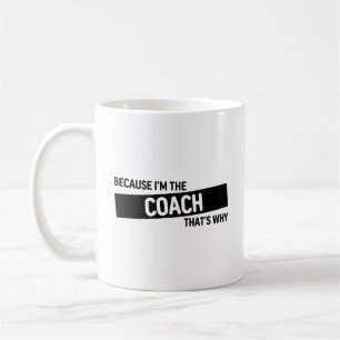 För att jag är tränaren... Coach Gift Kaffemugg