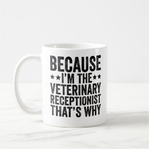 För att jag är veterinärreceptionist.. kaffemugg