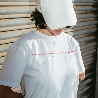 "För att jag finns" T-shirt