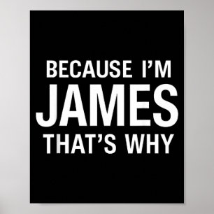 För att jag heter James Det är därför Roligt Rolig Poster