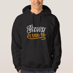 För att jag sa det hoodie