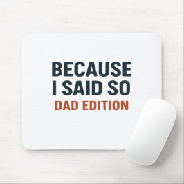 För att jag sa det - Pappa Edition Musmatta