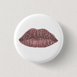 "För att jämna ut den råa pekturen" R+J-citattnåle Knapp