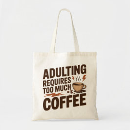 För att kunna äta upp sig krävs för mycket kaffe tygkasse