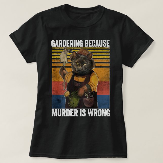  för att mord är fel på Cat Garden T Shirt (Design framsida)