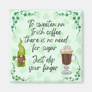 För att söta en irländsk kaffe. magnet