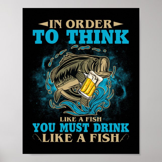 För att tänka som en fisk måste du dricka som en f poster (Framsidan)