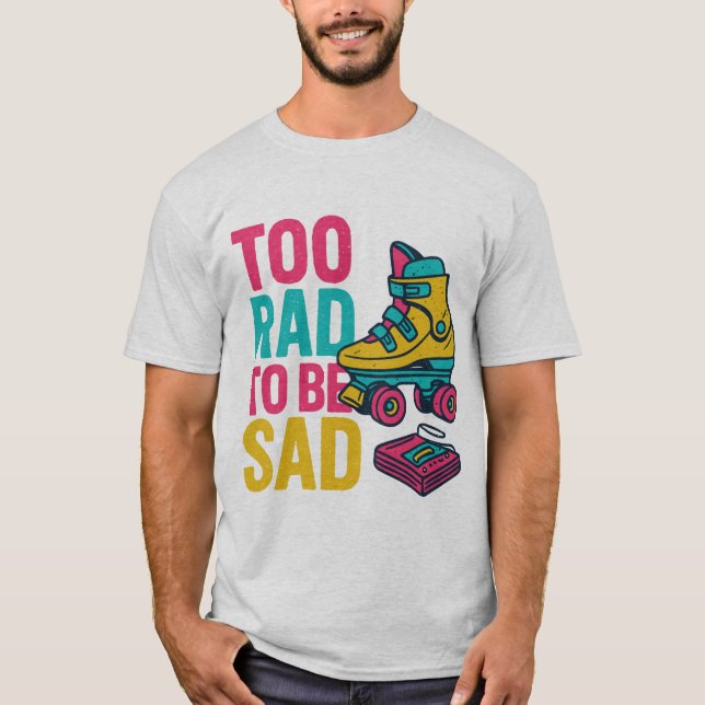 För att vara ledsens rullskridskonstruktion t shirt (Framsida)
