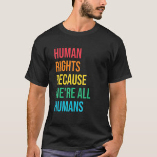 För att vi är alla humans Höger Social Justi T Shirt