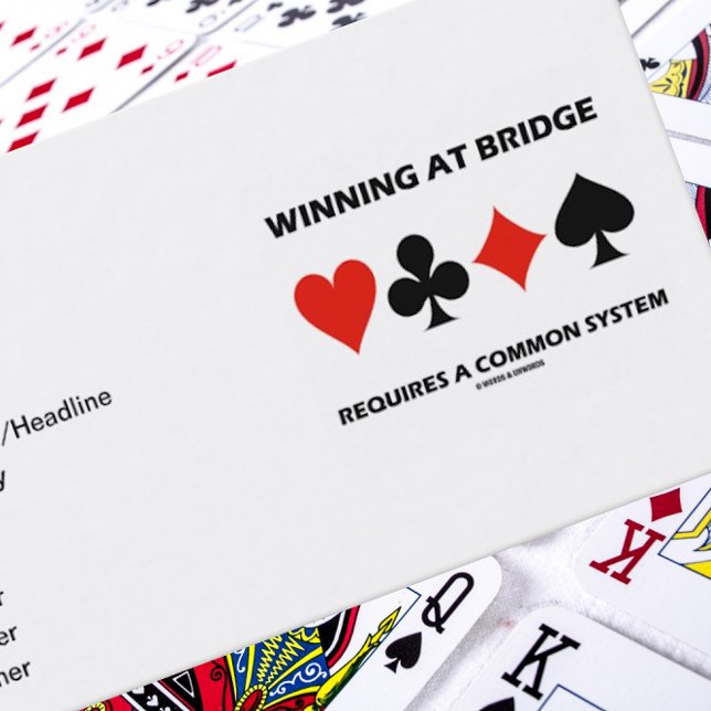 För att vinna på Bridge krävs ett gemensamt system Visitkort (Business card for any bridge player featuring 4 card suits & bridge truism saying)