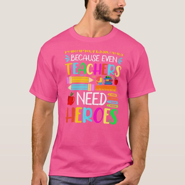 För även lärare behöver Heroe T Shirt (Framsida)