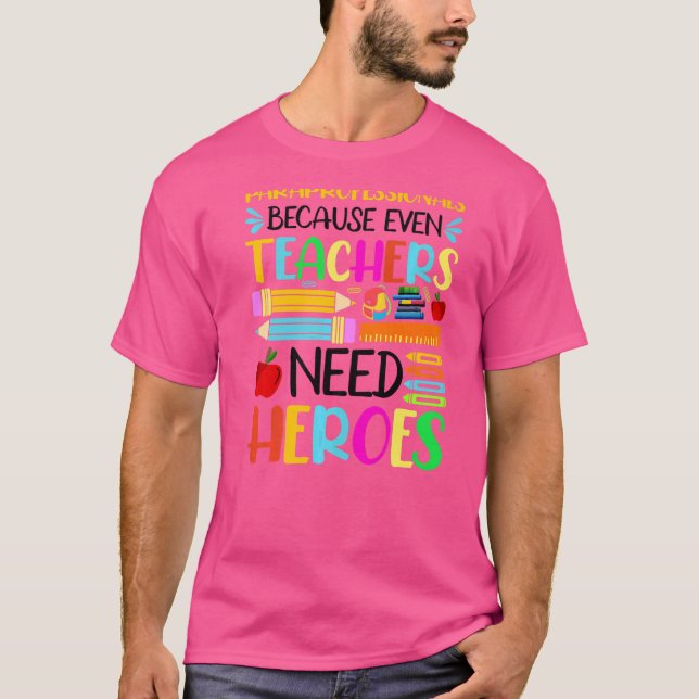 För även lärare behöver Heroe T Shirt (Framsida)