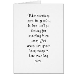 För bra att vara riktigt? hälsningskort