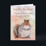 För Brother Squirrel Birthday Kort<br><div class="desc">Roligt kort för en bror med söt ekorre och klassisk humor.</div>
