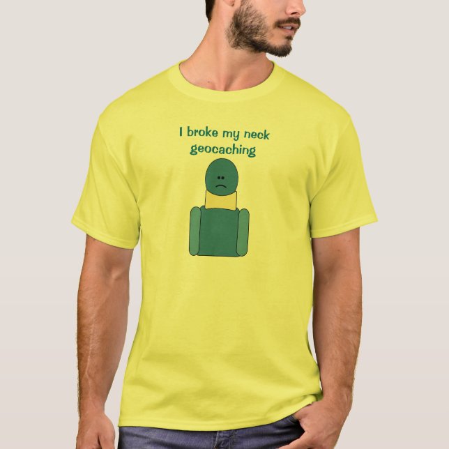 För Cacher för rolig ytterlighet Geocaching bruten Tee Shirt (Framsida)