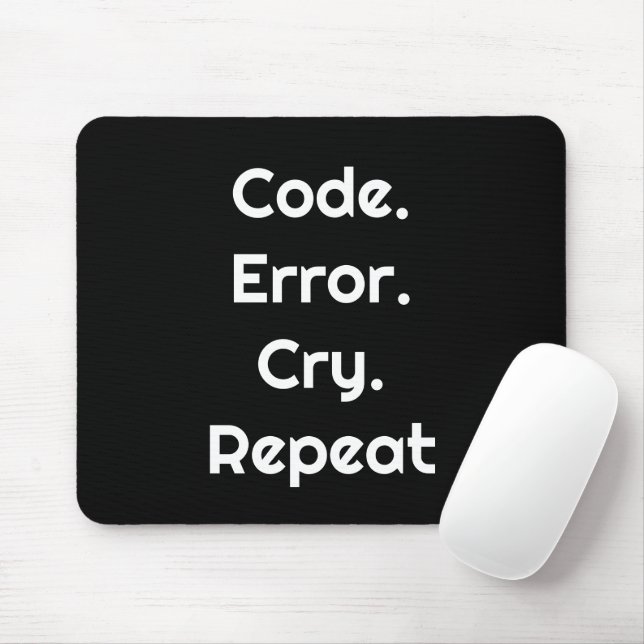 For Coders – Code. Error. Cry. Repeat Mouse Pad Musmatta (Med mus)