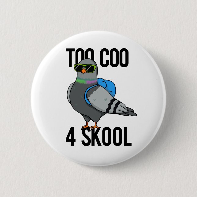 För Coo 4 Skool Funny Coola Pigeon Pun Knapp (Framsida)