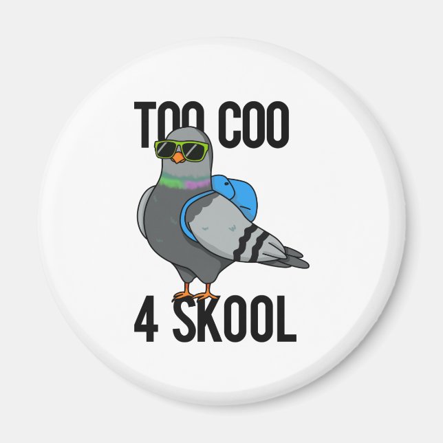 För Coo 4 Skool Funny Coola Pigeon Pun Magnet (Framsidan)