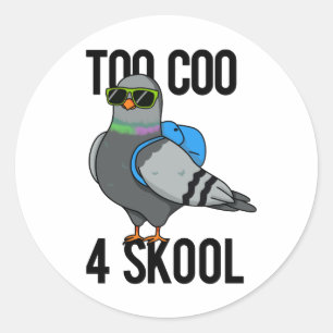 För Coo 4 Skool Funny Coola Pigeon Pun Runt Klistermärke